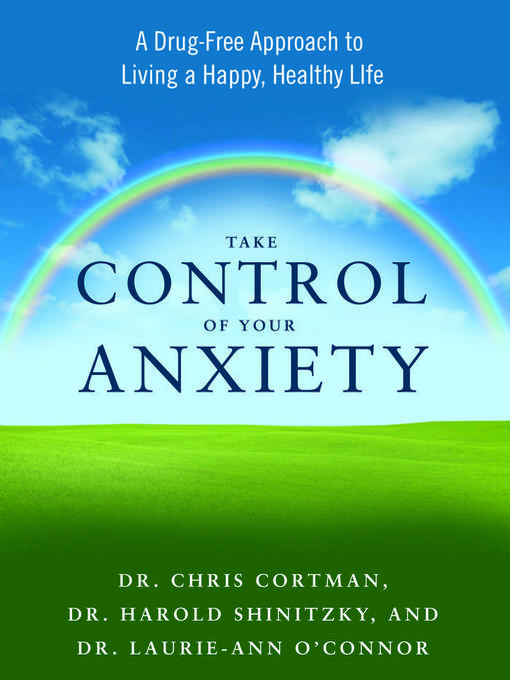 Title details for Take Control of Your Anxiety by Christopher Cortman - Available